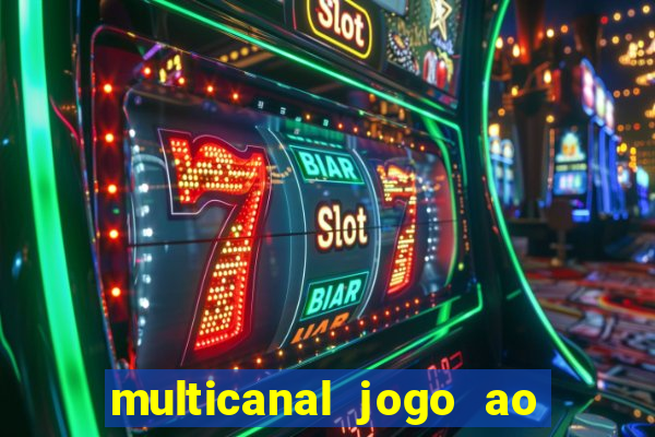 multicanal jogo ao vivo hd